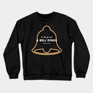 A BELL RINGS (Dark) Crewneck Sweatshirt